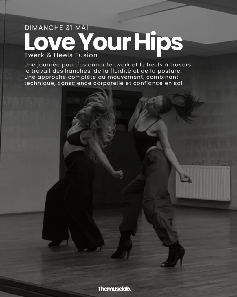 Love your HIPS Stage de danse twerk and heels proche de Paris, 78 et 92